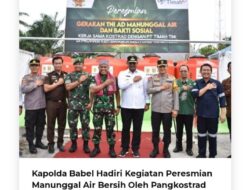 Kapolda Babel Hadiri Kegiatan Peresmian Manunggal Air Bersih Oleh Pangkostrad TNI AD