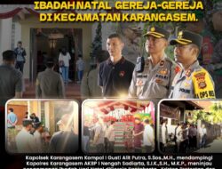 Kapolsek Karangasem Dampingi Kapolres Pantau Pengamanan Ibadah Natal di Gereja-gereja