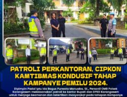 Cipkon Kamtibmas Kondusif Tahap Kampanye Pemilu 2024, Polsek Karangasem Tingkatkan Patroli Ke Perkantoran dan Tempat Giat Masyarakat