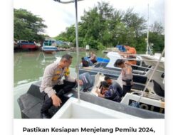 Pastikan Kesiapan Menjelang Pemilu 2024 Kapolres Belitung Timur Cek Kapal Satpolairud