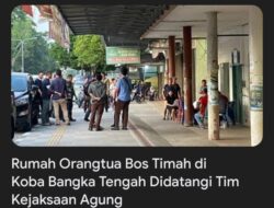 Rumah Tempat Tinggal Orangtua Bos Timah Asal Koba Bangka Tengah didatangi Tim Kejaksaan Agung (Kejagung) RI 