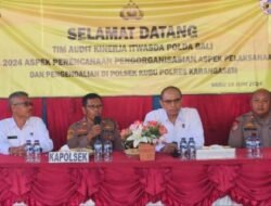 Aspek Perencanaan dan Pengorganisasian dan Kegiatan, Polsek Kubu Terima Tim Audit Kinerja dari Itwasda Polda Bali