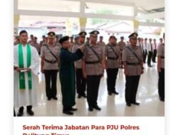 Serah Terima Jabatan Para PJU Polres Belitung Timur 