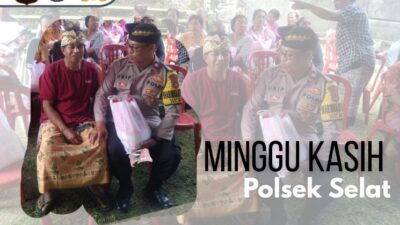 Polsek Selat Gelar Minggu Kasih, di Banjar Dinas Duda, Desa Duda, Kec. Selat