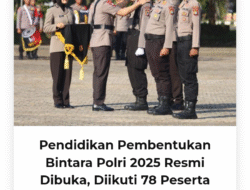 Pendidikan Pembentukan Bintara Polri 2025 Resmi Dibuka, Diikuti 78 Peserta Didik
