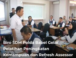Biro SDM Polda Bangka Belitung Gelar Pelatihan Peningkatan Kemampuan dan Refresh Assessor