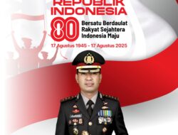 Kapolres Metro Tangerang Kota beserta Staf dan Jajaran Mengucapkan Dirgahayu Republik Indonesia yang Ke- 80 .