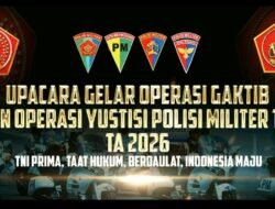Polisi Militer Gelar Operasi Gaktib dan Yustisi TA 2026