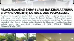Polda Sumsel Telah Dilaksanakan NST Tahap II SMA Kemala Taruna Bhayangkara KTB Tahun 2026/2027