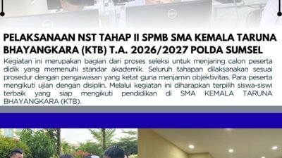 Polda Sumsel Telah Dilaksanakan NST Tahap II SMA Kemala Taruna Bhayangkara KTB Tahun 2026/2027