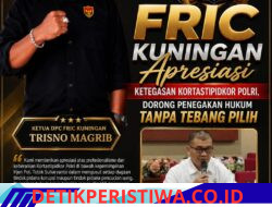 FRIC Kuningan Apresiasi Ketegasan Kortastipidkor Polri, Dorong Penegakan Hukum Tanpa Tebang Pilih