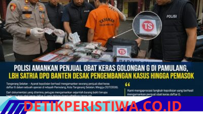 Polisi Amankan Penjual Obat Keras Golongan G di Pamulang, LBH Satria DPD Banten Desak Pengembangan Kasus hingga Pemasok