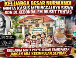 Keluarga Besar Nurwandi Minta Kasus Meninggalnya Siswa SDN 01 Kebondalem Diusut Tuntas