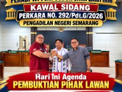 SIDANG PN SEMARANG PERKARA 292/Pdt.G/2026 HARI INI SENIN 12 OKTOBER 2026 DITUNDA – 2 MAJELIS HAKIM IJIN SAKIT & PIHAK LAWAN DIANGGAP TIDAK HADIR MELEWATI BATAS TOLERANSI