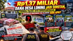 Rp1,37 Miliar Dana Desa Loning Jadi Sorotan, BUMDes Rp285 Juta Dipertanyakan, Konfirmasi Wartawan Tak Dijawab: Ada Apa?