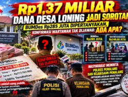 Rp1,37 Miliar Dana Desa Loning Jadi Sorotan, BUMDes Rp285 Juta Dipertanyakan, Konfirmasi Wartawan Tak Dijawab: Ada Apa?