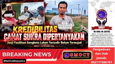 KREDIBILITAS CAMAT SUKRA SIGIT WIDIYANTO DIPERTANYAKAN: Janji Pertemuan Sengketa Lahan Terisolir Belum Terwujud, Diduga Ada Perantara Tanpa Kuasa