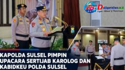 Kapolda Sulsel Pimpin Sertijab Karolog dan Kabidkeu, Minta Pejabat Baru Segera Beradaptasi